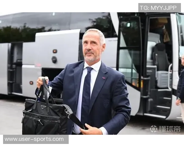 摩纳哥主帅许特尔面临下课风险俱乐部积极寻找新任教练人选